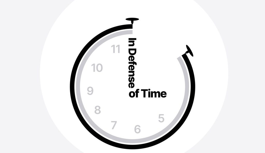 In Defense of Time For Creative Work